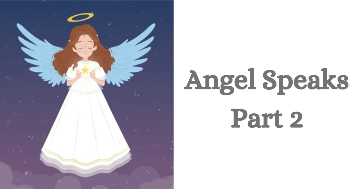 Angel Speaks – Part 2