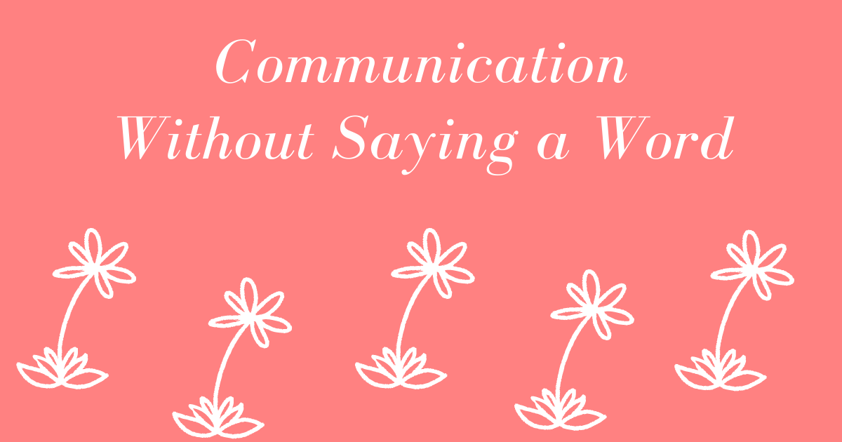 The Importance of Being Held – Communication Without Saying a Word