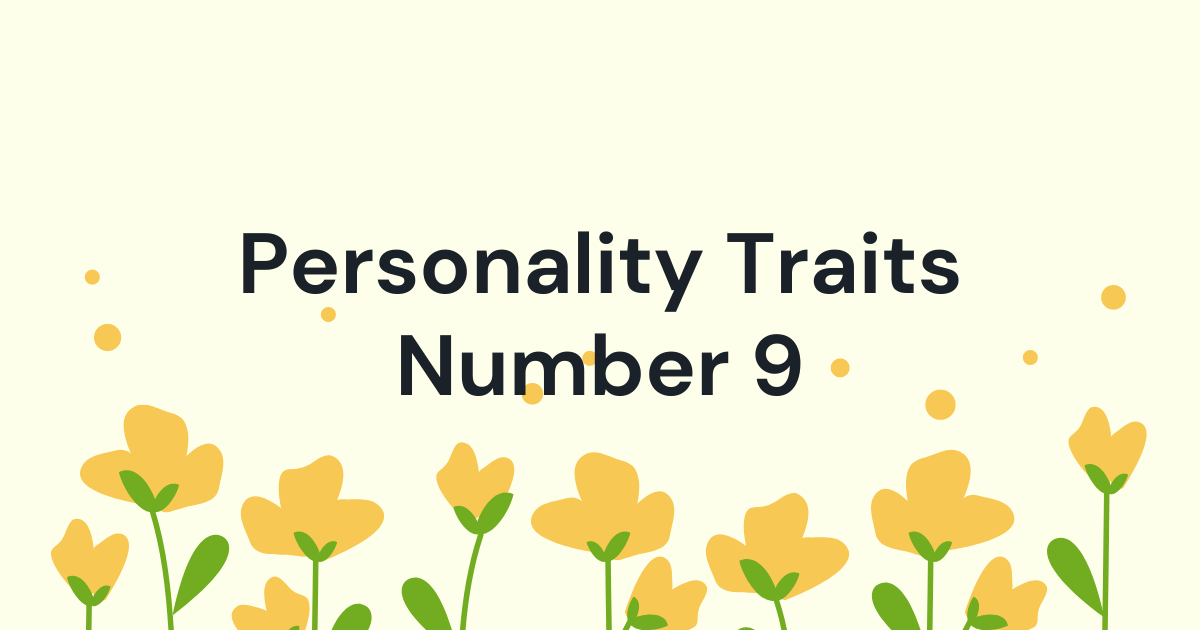 Personality Traits – Number 9