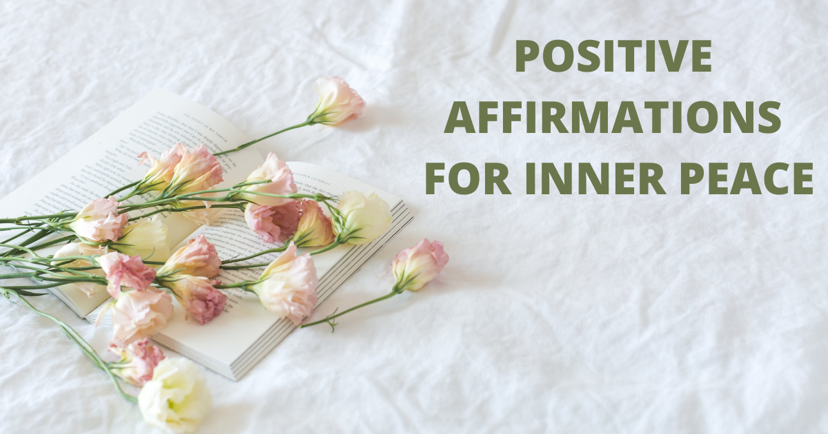 Positive Affirmations For Inner Peace