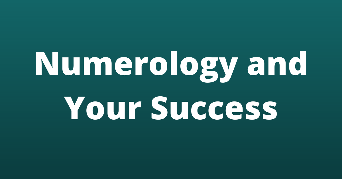 Numerology and Your Success